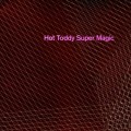 Buy Hot Toddy - Super Magic Mp3 Download