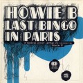Buy Howie B. - Last Bingo In Paris Mp3 Download