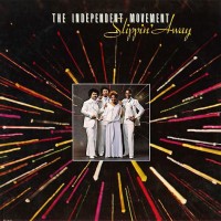 Purchase The Independent Movement - Slippin' Away (Vinyl)