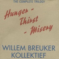 Purchase Willem Breuker Kollektief - Hunger, Thirst, Misery CD1