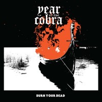 Purchase Year Of The Cobra - Burn Your Dead (EP)