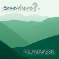 Buy Roland Gassin - Somewhere? Mp3 Download