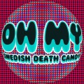 Buy Swedish Death Candy - Oh My (CDS) Mp3 Download