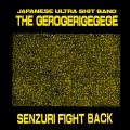 Buy The Gerogerigegege - Senzuri Fight Back Mp3 Download