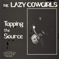 Purchase The Lazy Cowgirls - Tapping The Source