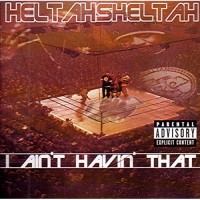 Purchase Heltah Skeltah - I Ain't Havin' That (MCD)