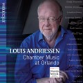Buy Louis Andriessen - Chamber Music At Orlando Mp3 Download