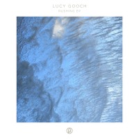 Purchase Lucy Gooch - Rushing (EP)