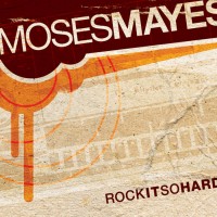 Purchase Moses Mayes - Rock It So Hard (EP)