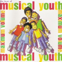 Purchase Musical Youth - The Best Of Musical Youth ...Maximum Volume