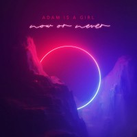 Purchase Adam Is A Girl - Now Or Never