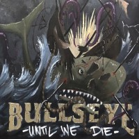 Purchase Bullseye - Until We Die