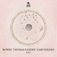 Purchase Rowee & Thomas Gandey & Cari Golden - Rise (CDS)