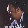 Buy Francisco Cespedes - Dicen Que El Alma (Grandes Éxitos) Mp3 Download