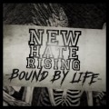 Buy New Hate Rising - Bound By Life (CDS) Mp3 Download