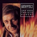 Buy pierangelo bertoli - Una Voce Tra Due Fuochi Mp3 Download