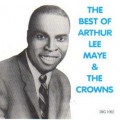 Buy Arthur Lee Maye & The Crowns - The Best Of Arthur Lee Maye And The Crowns Mp3 Download