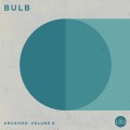Buy Bulb - Archives: Volume 8 Mp3 Download