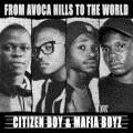 Buy Citizen Boy & Mafia Boyz - From Avoca Hills To The World Mp3 Download