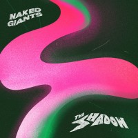 Purchase Naked Giants - The Shadow