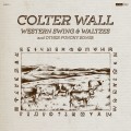 Buy Colter Wall - Western Swing & Waltzes and other Punchy Songs Mp3 Download