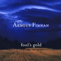 Buy Aengus Finnan - Fool's Gold Mp3 Download