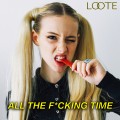 Buy Loote - All The Fucking Time (CDS) Mp3 Download