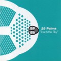 Buy 29 Palms - Touch The Sky (CDS) Mp3 Download