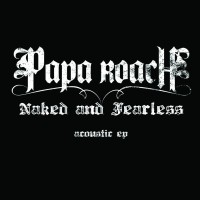 Purchase Papa Roach - Naked And Fearless (Acoustic) (EP)
