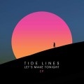 Buy Tide Lines - Let's Make Tonight (EP) Mp3 Download