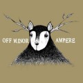 Buy Off Minor - Off Minor & Ampere (Split) (Vinyl) Mp3 Download