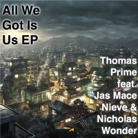Purchase Thomas Prime - All We Got Is Us (EP)