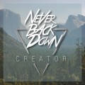 Buy Never Back Down - Creator (EP) Mp3 Download