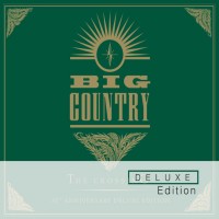 Purchase Big Country - The Crossing (Deluxe Edition) CD1