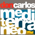 Buy Don Carlos - Mediterraneo Mp3 Download