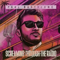 Purchase Paul Bartolome - Screaming Through The Radio