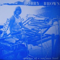 Purchase Bobby Brown - Prayers Of A One Man Band (Vinyl)