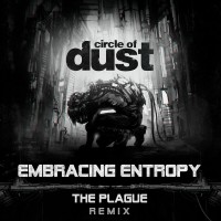 Purchase Circle Of Dust - Embracing Entropy (The Plague Remix) (CDS)