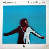 Purchase Eric Mercury - Love Is Taking Over (Vinyl)