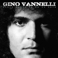 Purchase Gino Vannelli - Still Hurts To Be In Love
