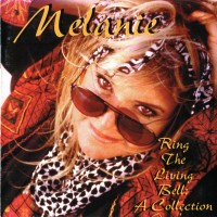 Purchase Melanie - Ring The Living Bell: A Collection CD1