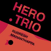 Purchase Mahanthappa & Rudresh - Hero Trio