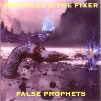Purchase Mentallo and The Fixer - False Prophets (MCD)