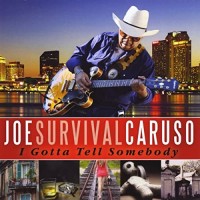 Purchase Joe Survival Caruso - I Gotta Tell Somebody