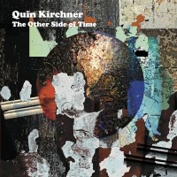 Purchase Quin Kirchner - The Other Side Of Time