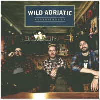 Purchase Wild Adriatic - Never Enough (EP)