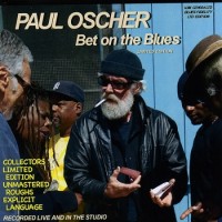 Purchase Paul Oscher - Bet On The Blues (Limited Edition)