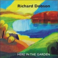 Purchase Richard Dobson - Here In The Garden