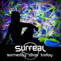 Purchase Surreal (US) - Someday Was Today