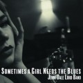 Buy Jenni Dale Lord Band - Sometimes A Girl Needs The Blues Mp3 Download